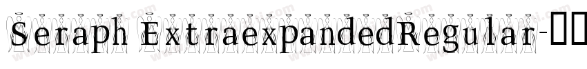 Seraph ExtraexpandedRegular字体转换